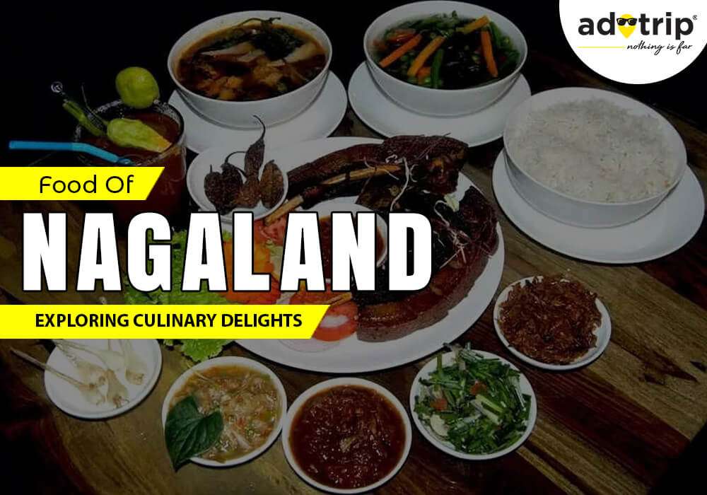 Famous Foods of Nagaland 2025 - A Taste of Traditional Naga Cuisine